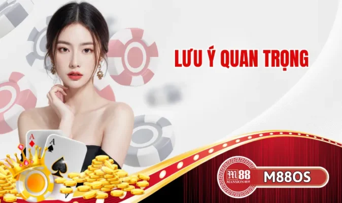 Lưu ý quan trọng